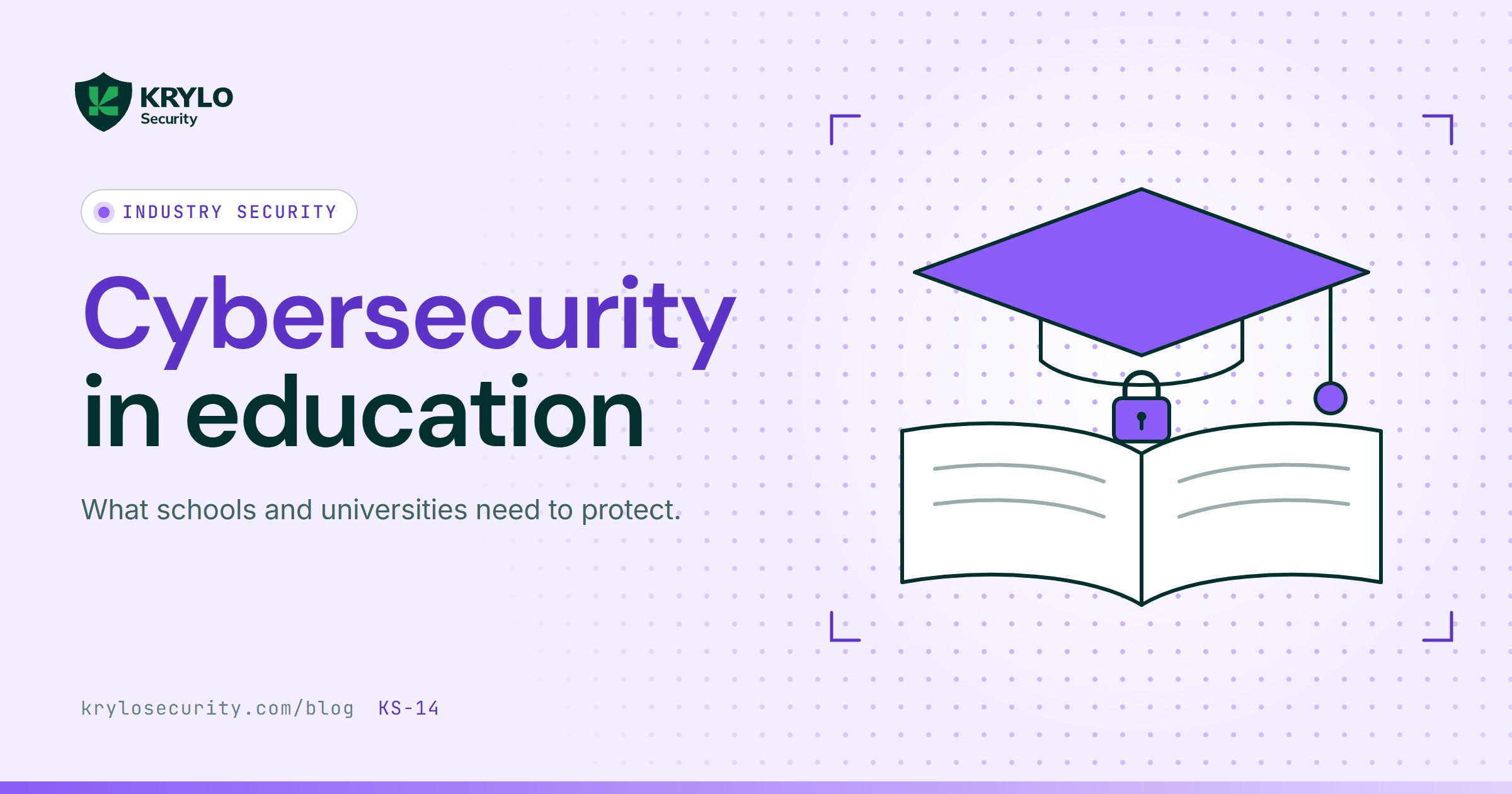 The Ultimate Guide to Cybersecurity Requirements in the Education Sector
